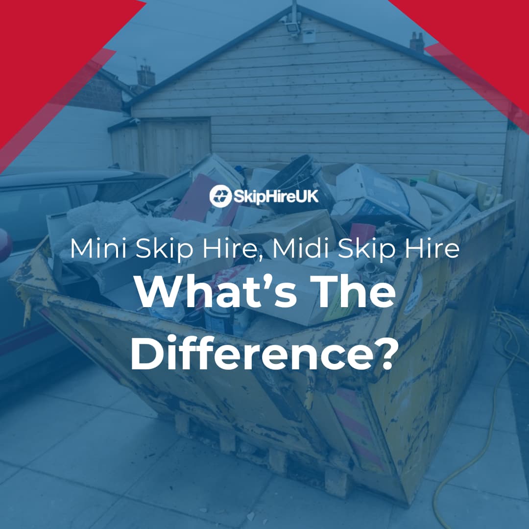 Midi skip hire vs mini skip hire