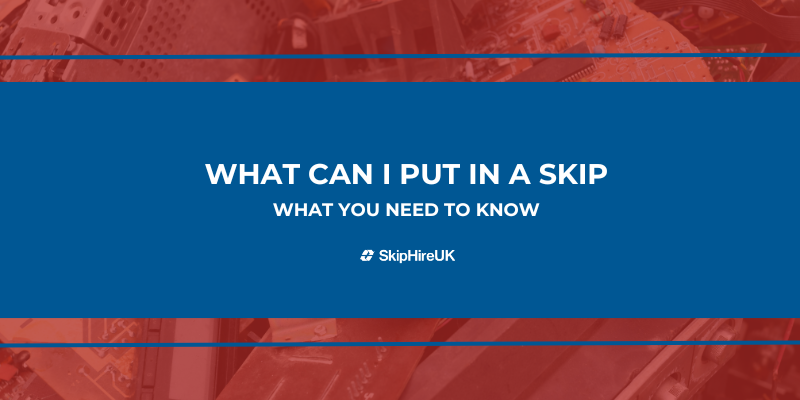 what can i put in a skip