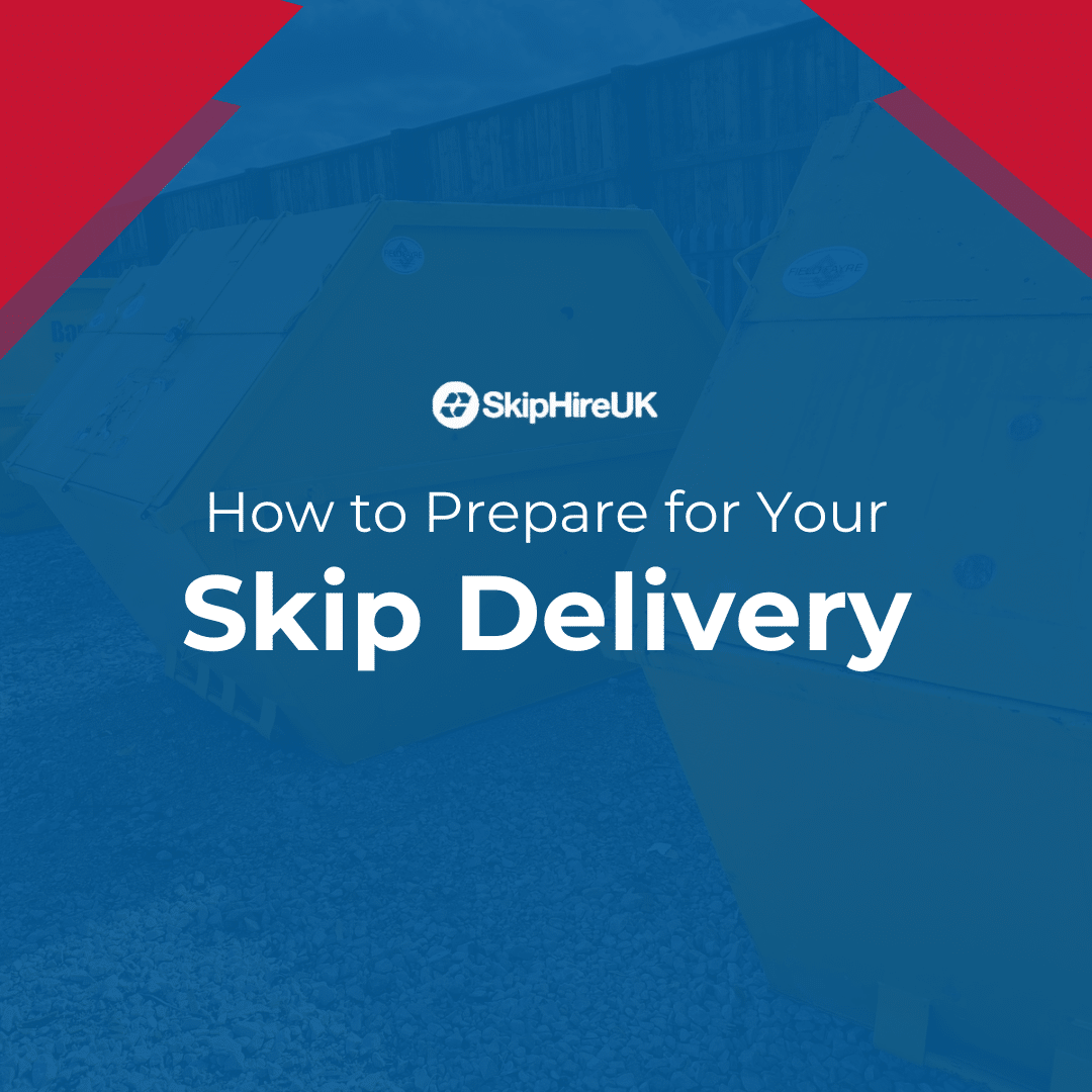 How to prepare for your skip delivery